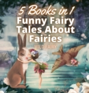 Image for Funny Fairy Tales About Fairies : 5 Books in 1