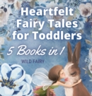 Image for Heartfelt Fairy Tales for Toddlers : 5 Books in 1