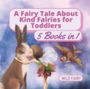 Image for A Fairy Tale About Kind Fairies for Toddlers