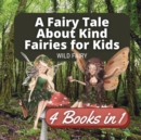 Image for A Fairy Tale About Kind Fairies for Kids : 4 Books in 1