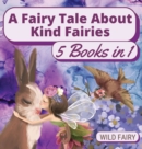 Image for A Fairy Tale About Kind Fairies : 5 Books in 1