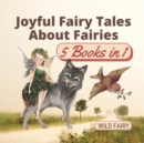 Image for Joyful Fairy Tales About Fairies