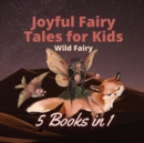 Image for Joyful Fairy Tales for Kids : 5 Books in 1