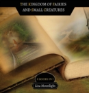 Image for The Kingdom of Fairies and Small Creatures : 4 BOOKS In 1