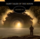 Image for Fairy Tales of the Moon : 4 Books In 1