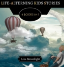 Image for Life-Altering Kids Stories : 4 BOOKS In 1