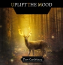 Image for Uplift the Mood