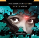 Image for Interspections of the New Century