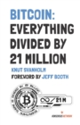 Image for Bitcoin : Everything divided by 21 million