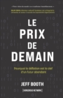 Image for Le Prix de Demain : Pourquoi la deflation est la clef d&#39;un futur abondant