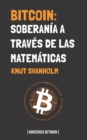 Image for Bitcoin : Soberania a traves de las matematicas