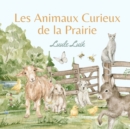 Image for Les Animaux Curieux de la Prairie