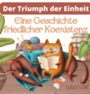Image for Der Triumph der Einheit : Eine Geschichte friedlicher Koexistenz