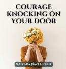 Image for Courage Knocking On Your Door