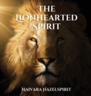 Image for The Lionhearted Spirit