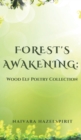 Image for Forest&#39;s Awakening : Wood Elf Poetry Collection