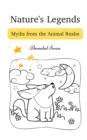 Image for Nature&#39;s Legends : Myths from the Animal Realm