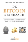 Image for De Bitcoin Standaard : Het Decentrale Alternatief Voor Centraal Bankieren