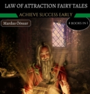 Image for Law Of Attraction Fairy Tales : Achieve Success Early: 4 Books In 1