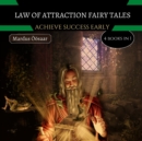 Image for Law Of Attraction Fairy Tales : Achieve Success Early: 4 Books In 1
