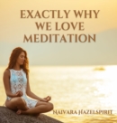 Image for Exactly Why We Love Meditation