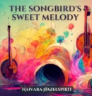 Image for The Songbird&#39;s Sweet Melody