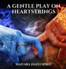 Image for The gentle play on heartstrings