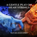 Image for The gentle play on heartstrings