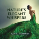 Image for Nature&#39;s Elegant Whispers