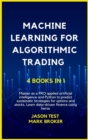 Image for Machine Learning for Algorithmic Trading : Master as a PRO applied artificial intelligence and Python for predict systematic strategies for options and stocks. Learn data-driven finance using keras