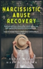 Image for Narcissistic Abuse Recovery : Heal yourself from a destructive racial trauma and fight against discrimination and manipulation. Learn to escape from a codependent relationship in 7 easy steps
