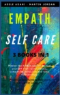 Image for Empath Self Care : Master the hidden secrets to heal yourself from racial trauma, compulsive behaviors and toxic relationships. Practice mindfulness and start caring for yourself