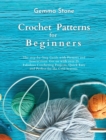 Image for Crochet Patterns for Beginners : The step-by-step guide with over 25 easy crochet patterns