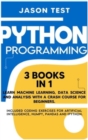 Image for Python Programming : Learn machine learning, data science and analysis with a crash course for beginners. Included coding exercises for artificial intelligence, Numpy, Pandas and Ipython.