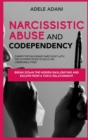 Image for Narcisissistic Abuse and Codependency : Disarm the malignant narcissist with the ultimate guide to build an unbeatable mind. Break down the hidden gaslighting and escape from toxic relationship