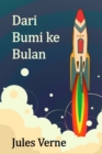 Image for Dari Bumi ke Bulan : From the Earth to the Moon, Indonesian edition