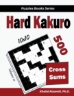 Image for Hard Kakuro : 500 Hard Cross Sums Puzzles (10x10)