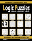Image for Logic Puzzles &amp; Brain Games for Adults : 500 Easy to Hard Puzzles &amp; 12 Puzzle Types (Sudoku, Fillomino, Battleships, Calcudoku, Binary Puzzle, Slitherlink, Sudoku X, Masyu, Jigsaw Sudoku, Minesweeper,