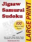 Image for Jigsaw Samurai Sudoku : 500 Easy to Hard Jigsaw Sudoku Puzzles Overlapping into 100 Samurai Style
