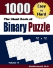 Image for The Giant Book of Binary Puzzle : 1000 Easy to Hard (12x12) Puzzles