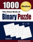 Image for The Giant Book of Binary Puzzle : 1000 Medium (12x12) Puzzles