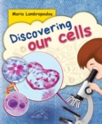Image for Discovering Our Cells