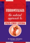 Image for Fibromyalgia : The Natural Approach to Pain-Free Living