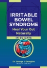 Image for Irritable Bowel Syndrome : Heal Your Gut Naturally in 90 Days!
