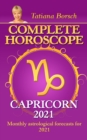 Image for Complete Horoscope Capricorn 2021: Monthly Astrological Forecasts for 2021