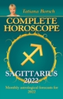 Image for Complete Horoscope Sagittarius 2022: Monthly Astrological Forecasts for 2022