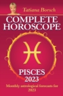 Image for Complete Horoscope Pisces 2023 : Monthly Astrological Forecasts for 2023