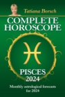 Image for Complete Horoscope Pisces 2024: Monthly astrological forecasts for 2024