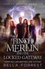 Image for Harley Merlin 13 : Finch Merlin and the Locked Gateway