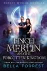 Image for Harley Merlin 14 : Finch Merlin and the Forgotten Kingdom